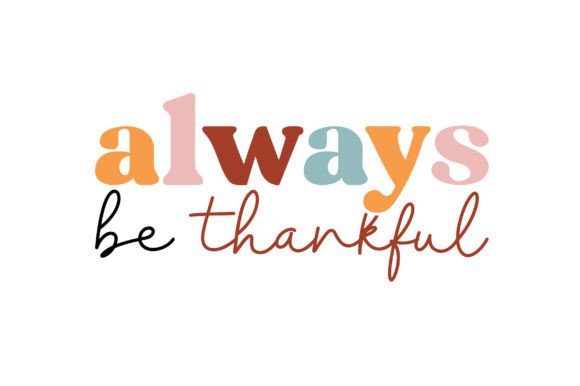 Always Be Thankful Embroidery Design Review