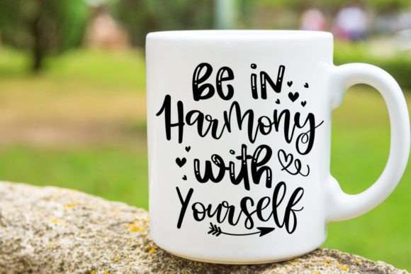 Be in Harmony with Yourself SVG Mug Review