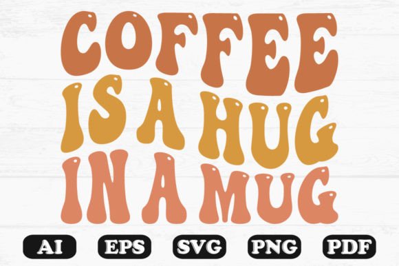 Coffee is a Hug in a Mug Retro Svg Review
