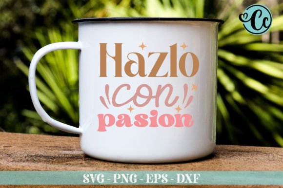 Hazlo Con Pasion Svg Design Review