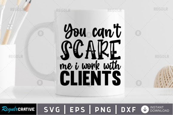 You Can't Scare Me I Work with SVG